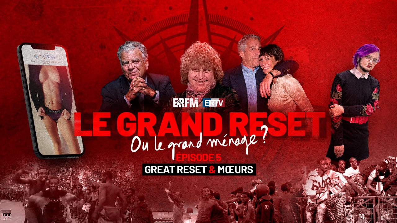 Le Grand Reset… ou le grand ménage ? #5 – Great Reset et Mœurs