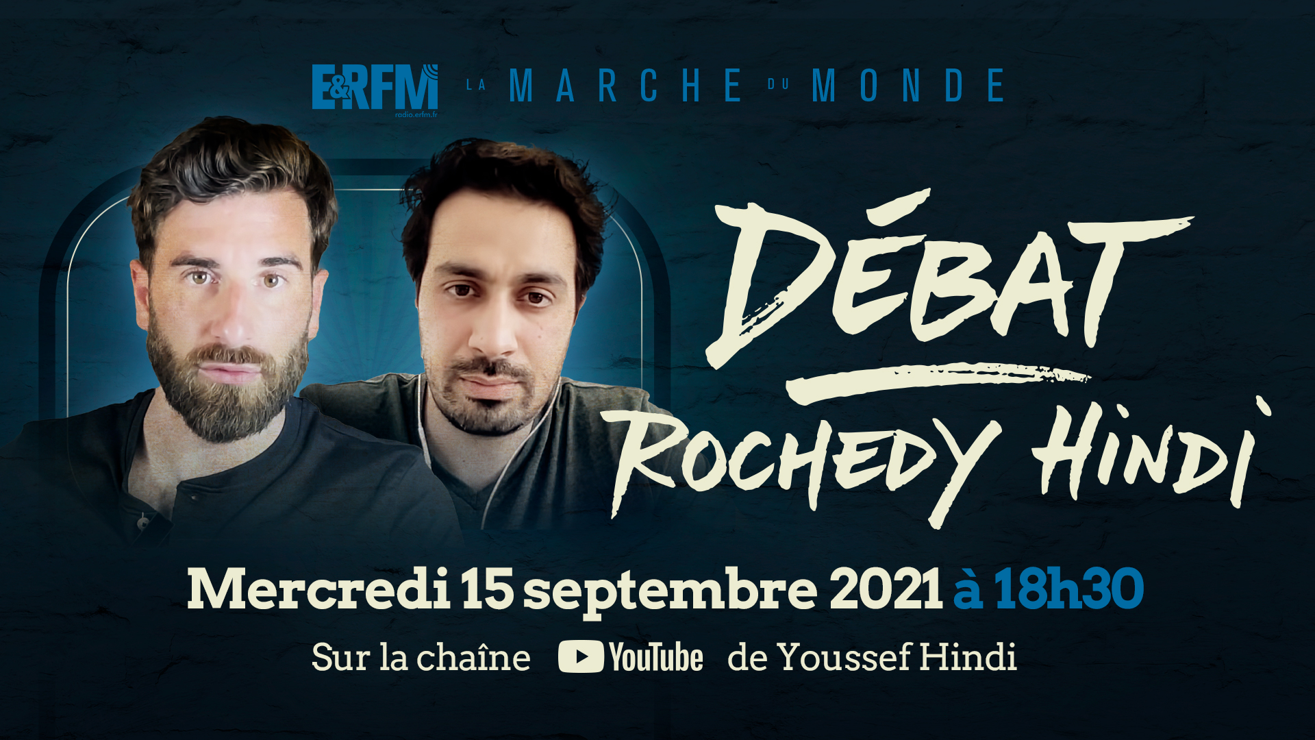 Youssef Hindi et Julien Rochedy débattront mercredi sur ERFM Youssef Hindi et Julien Rochedy débattront mercredi sur ERFM