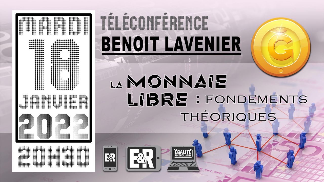 La monnaie libre : fondements théoriques – Conférence en ligne de Benoit Lavenier