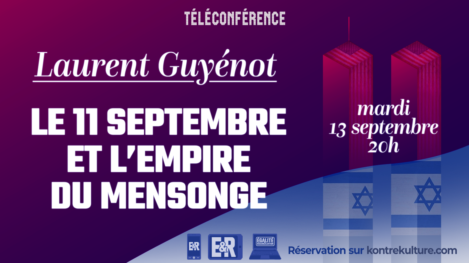 Le 11 Septembre et l’Empire du mensonge – Conférence en ligne de Laurent Guyénot