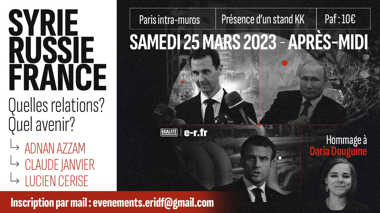 Syrie-Russie-France : quelles relations ? Quel avenir ? – Conférence de Lucien Cerise, Claude Janvier et Adnan Azzam à Paris