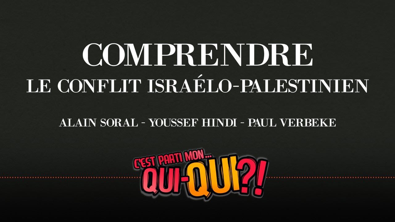 C’est parti mon qui-QUI ?! #17 – Comprendre le conflit israélo-palestinien