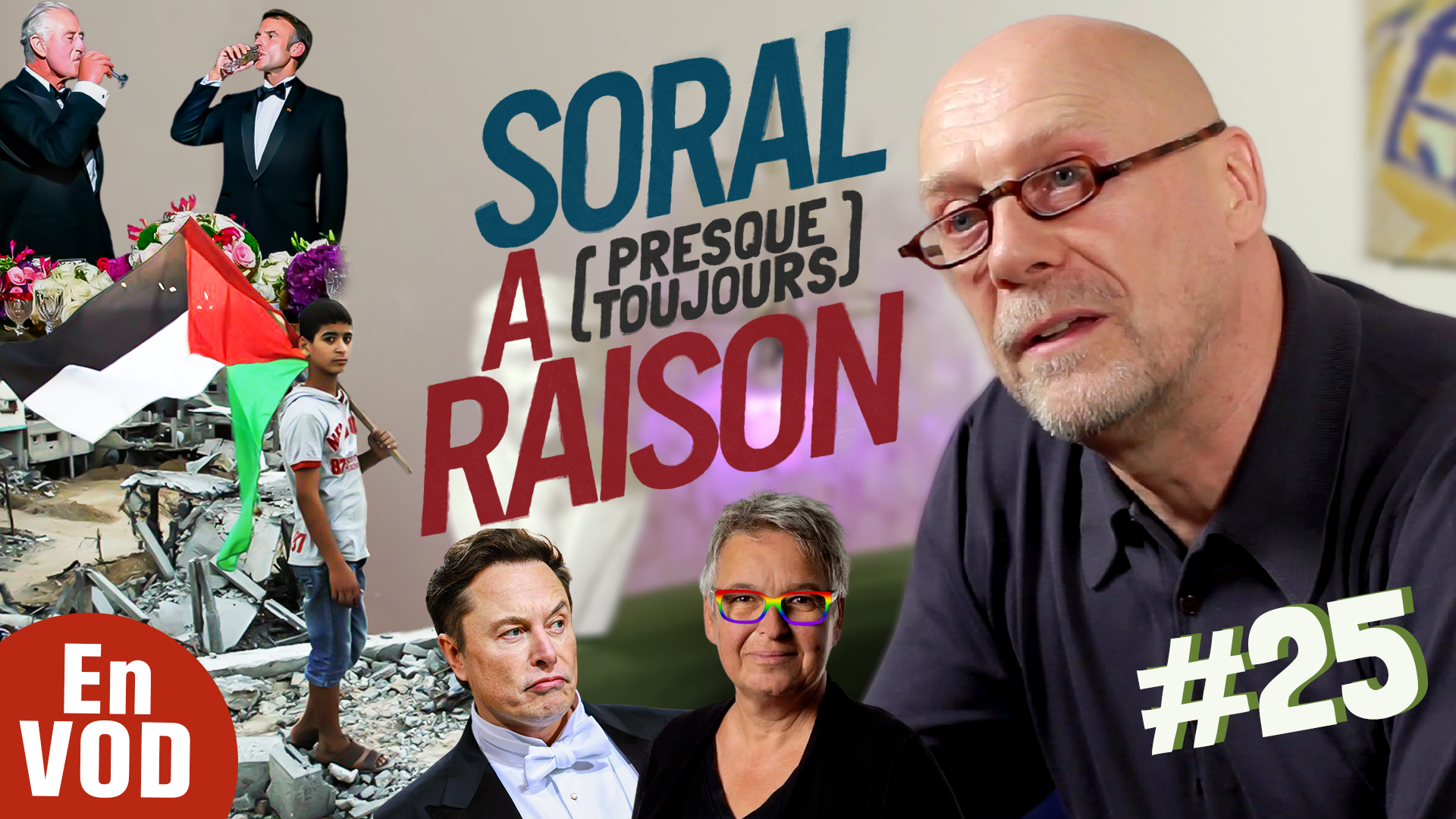 Soral a (presque toujours) raison – Épisode 25