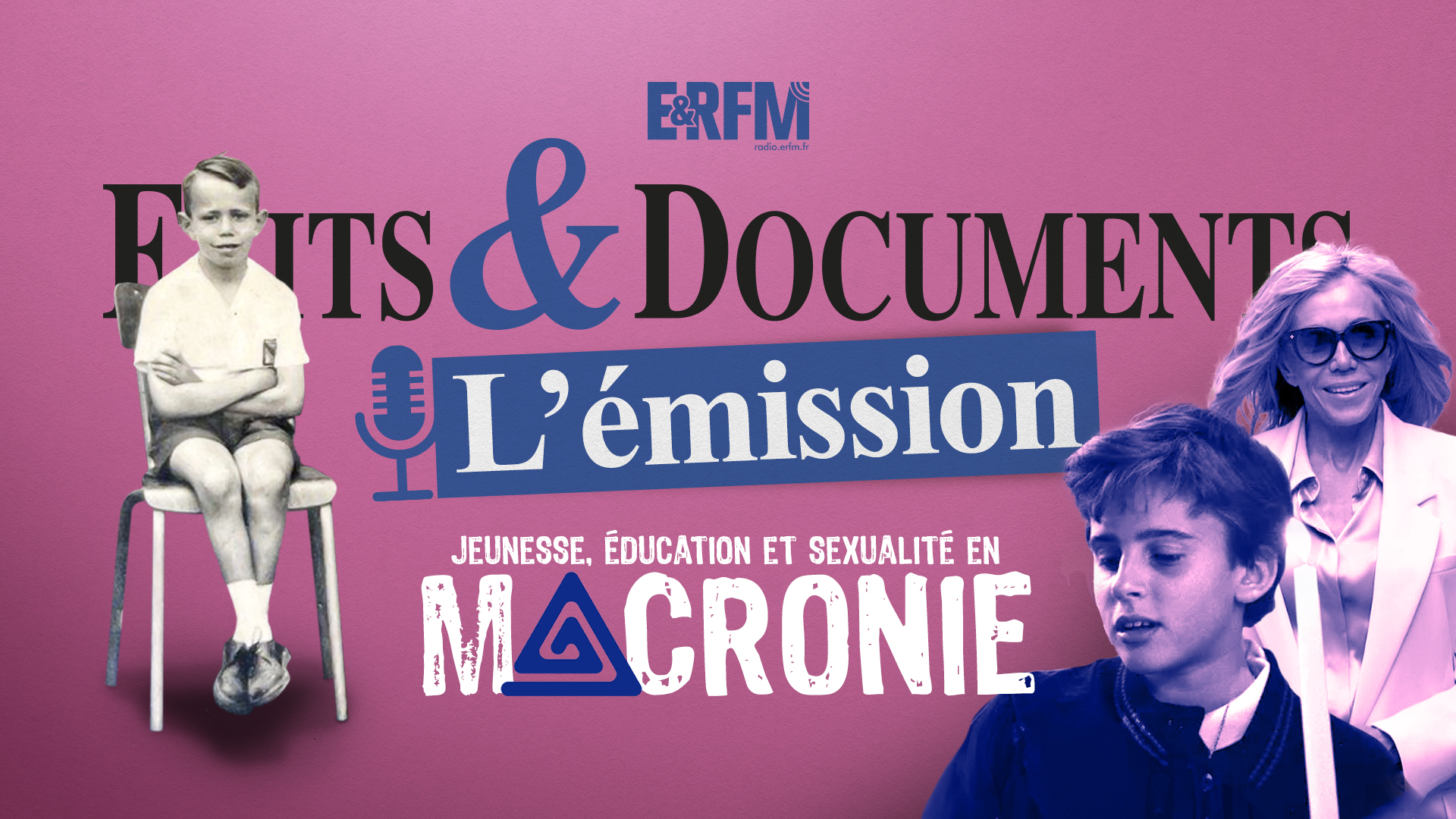 Faits & Documents : l’émission #11 – Les enseignements de l’affaire Brigitte