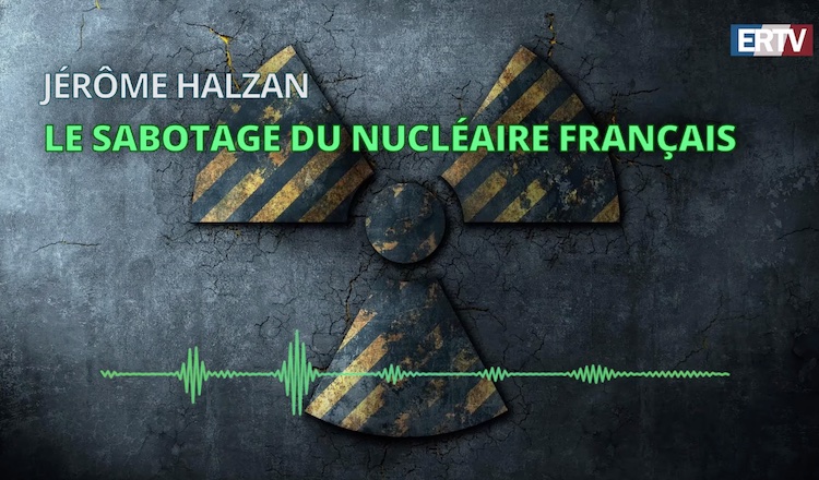 Jérôme Halzan – Le sabotage nucléaire français