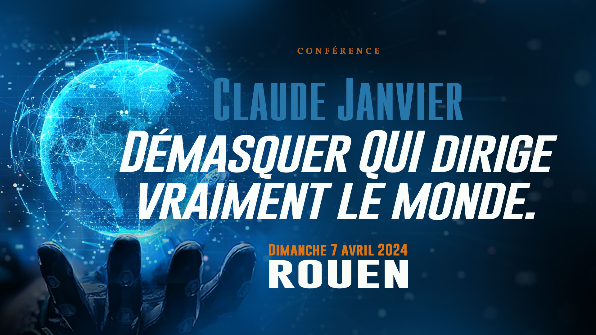 Démasquer QUI dirige vraiment le monde – Conférence de Claude Janvier à Rouen Démasquer QUI dirige vraiment le monde – Conférence de Claude Janvier à Rouen