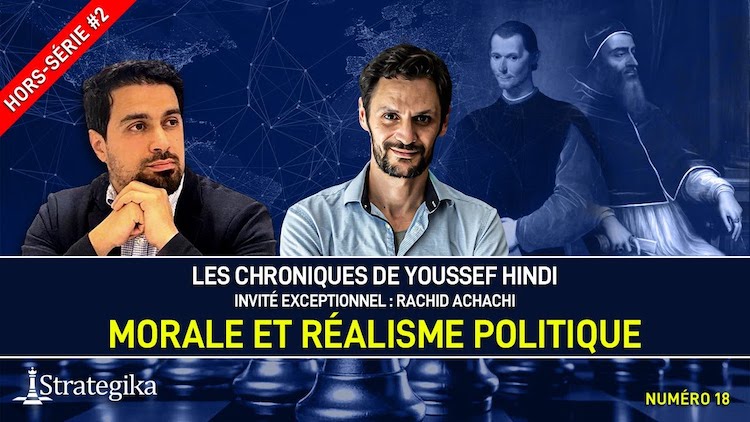 Youssef Hindi et Rachid Achachi – Morale et réalisme politique Youssef Hindi et Rachid Achachi – Morale et réalisme politique