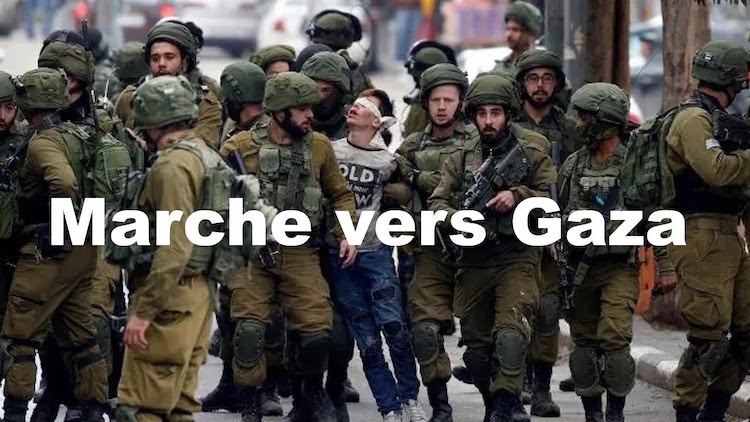 Marche vers Gaza Marche vers Gaza