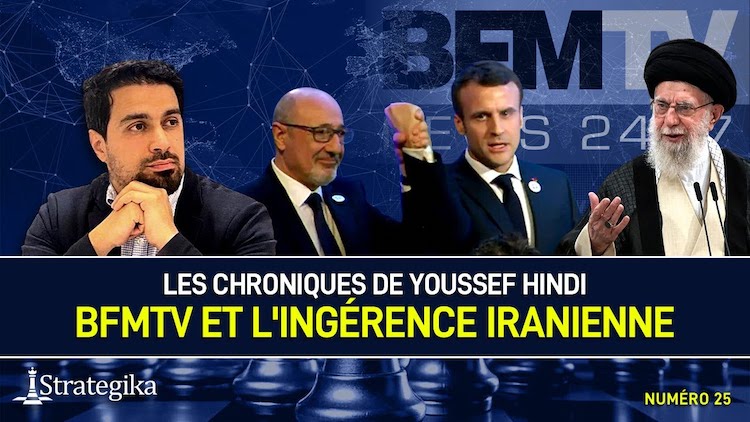 Les Chroniques de Youssef Hindi #25 : BFM TV et l'ingérence iranienne