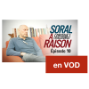 Soral a (presque toujours) raison – Juillet 2019