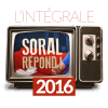 L'intégrale 2016 des Soral répond !