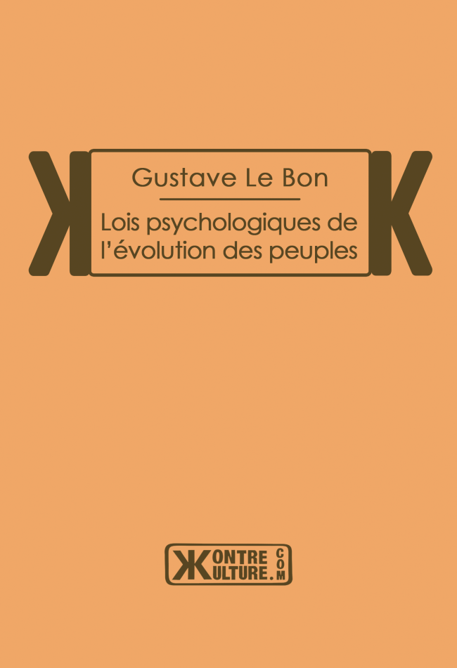 Lois psychologiques de l’évolution des peuples, de Gustave Le Bon – Une recension par la revue Présent